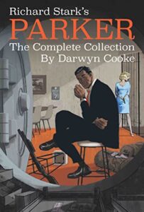 Richard Stark's Parker: The Complete Collection      Paperback – 26 Oct. 2023