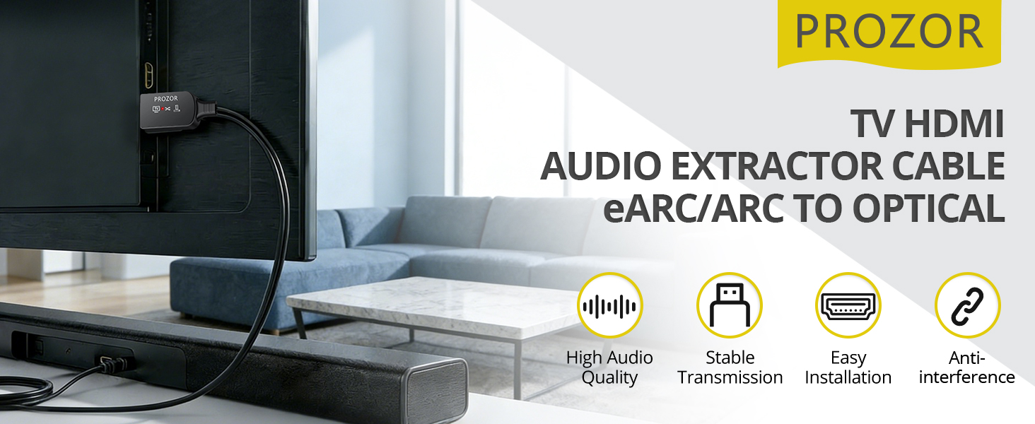 Text reads 'PROZOR TV HDMI AUDIO EXTRACTOR eARC/ARC TO OPTICAL' with icons showing High Audio Quality, Great Transmission, Easy Installation, Anti-interference features.
