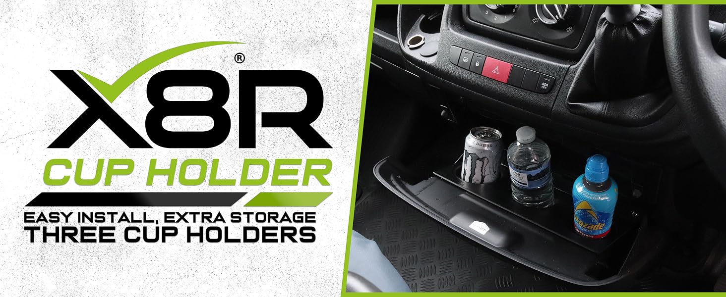 Text reads 'X8R CUP HOLDER' and 'WE INSTALL EXTRA DEEP THREE CUP HOLDERS'. Vehicle dashboard interior shown holding beverage containers.