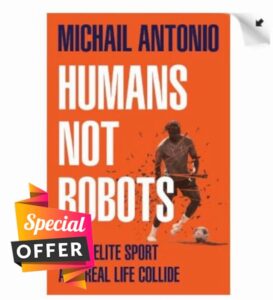 SIGNED Michail Antonio Book Humans Not Robots & Certificate of Authenticity Memorabilia Autograph Auto